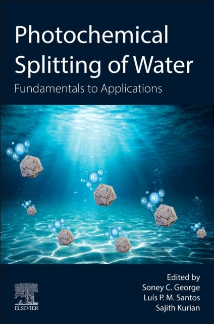 Photochemical Splitting Of Water Fundamentals To Application