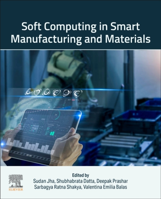 Soft Computing In Smart Manufacturing And  Materials