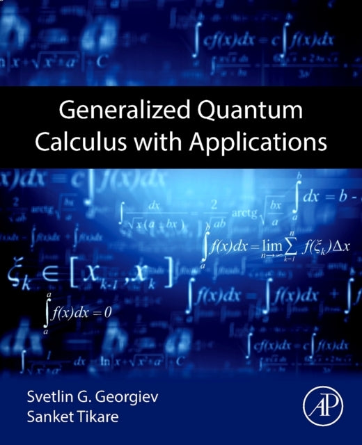 Generalized Quantum Calculus With Applications
