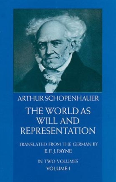The World as Will and Representation Vol. 1