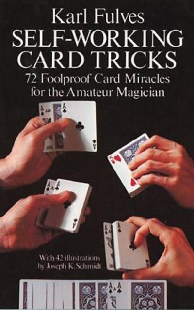 Self-working Card Tricks Foolproof Card Miracles for the