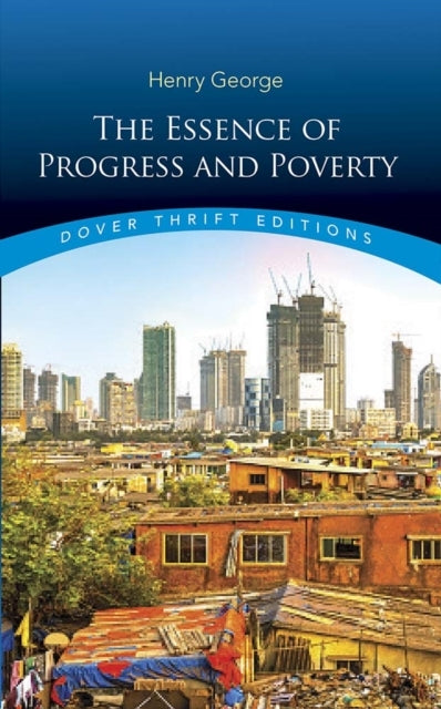 The Essence of Progress and Poverty