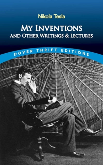 My Inventions and Other Writing and Lectures