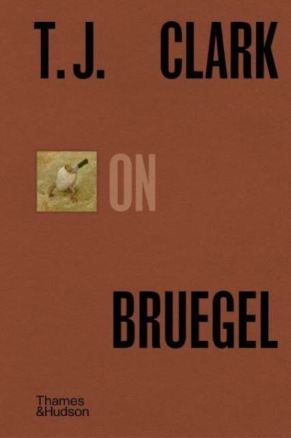 T.j. Clark on Bruegel
