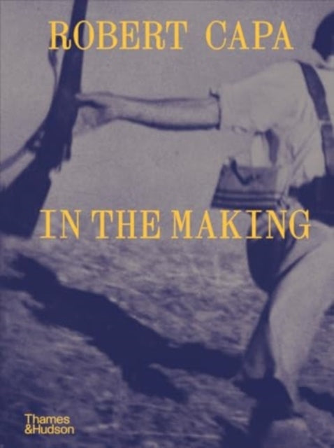 Robert Capa in the Making