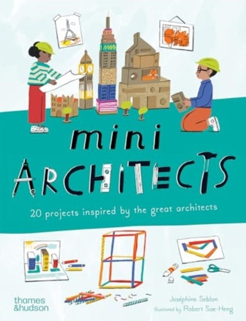 Mini Architects20 Projects Inspired by the Great Architects