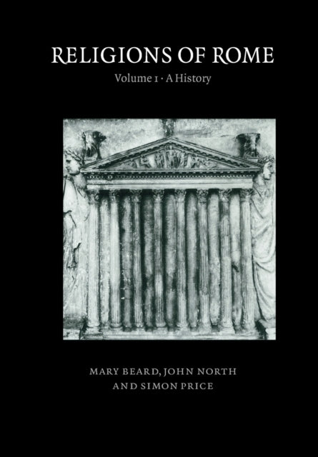 Religions of Rome: Volume 1, A History