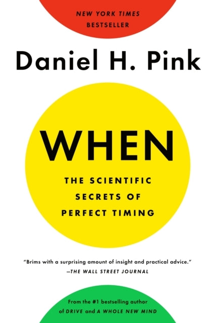 When: the Scientific Secrets of Perfect Timing