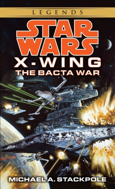 The Bacta War: Star Wars Legends X-wing