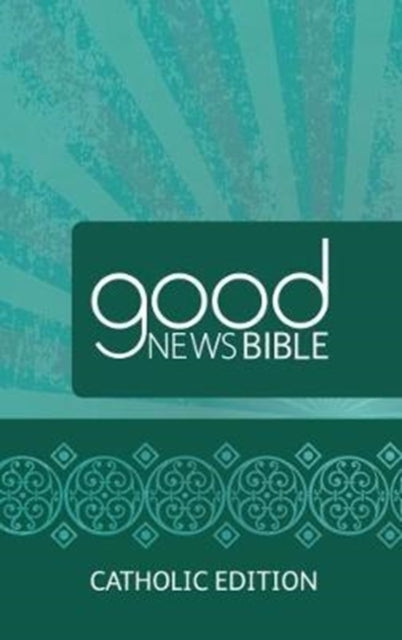Good News Bible Gnb Catholic Edition Bible
