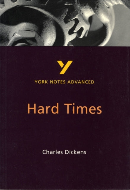 Hard Times (York Notes Advanced) English Literature Study Guide - for 2026, 2027 exams