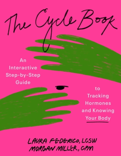 The Cycle Book An Interactive Step-By-Step Gide To Tracking