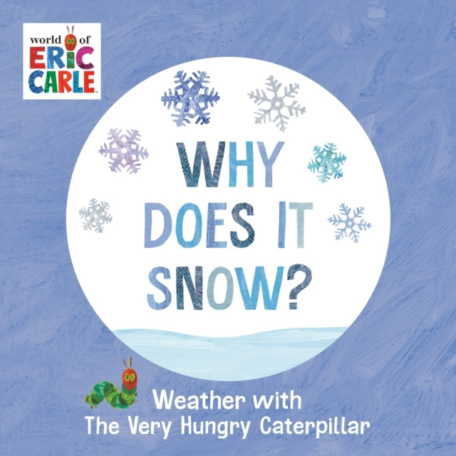 Why Does It Snow? Weather With The Very Hungry Caterpillar