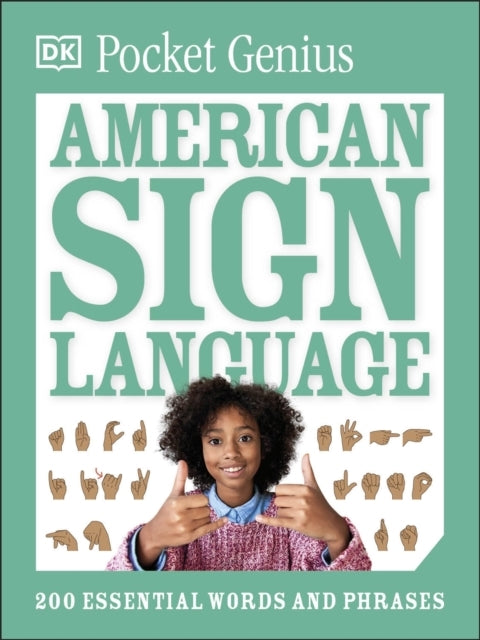 Pocket Genius American Sign Language 200 Essential Words and