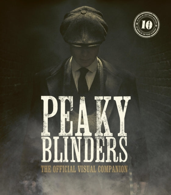 Peaky Blinders the Official Visual Companion