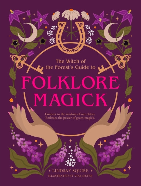The Witch of the Forest's Guide to Folklore Magick