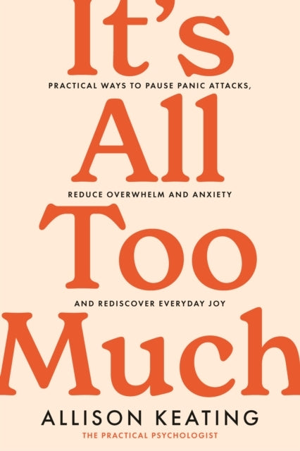 It'S All Too Much Practical Ways To Pause Panic Attacks And