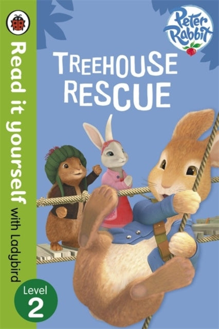 Peter Rabbit: Treehouse Rescue - Read It Yourself With Ladyb