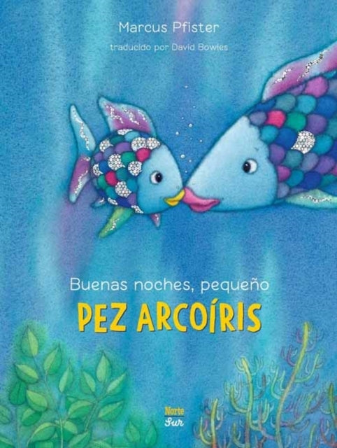 Buenas Noches, Pequeno Pez Arcoiris Rainbow Fish