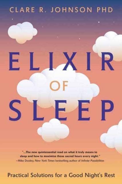 Elixir Of Sleep Practical Solutions For A Good Night'S Rest