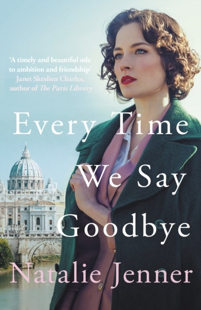Every Time We Say Goodbye 'Heartbreaking, Engrossing, and Th