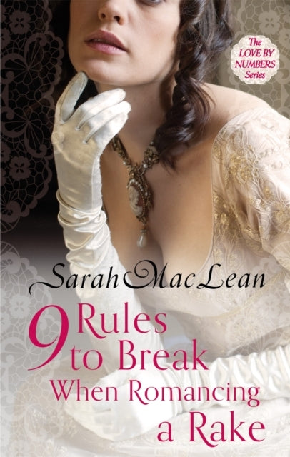 Nine Rules to Break when Romancing a Rake