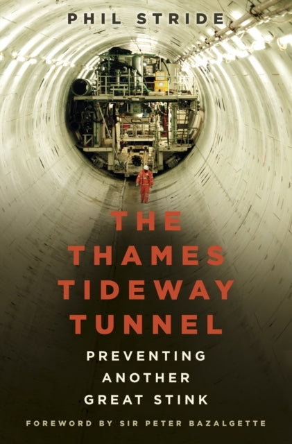 The Thames Tideway Tunnel Preventing Another Great Stink