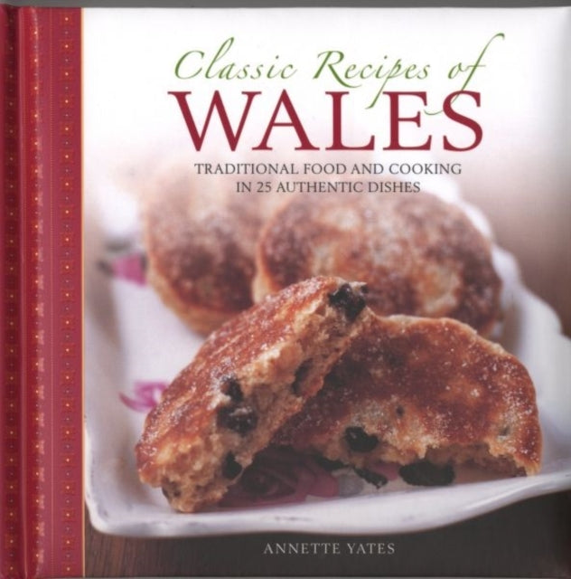Classic Recipes Of Wales