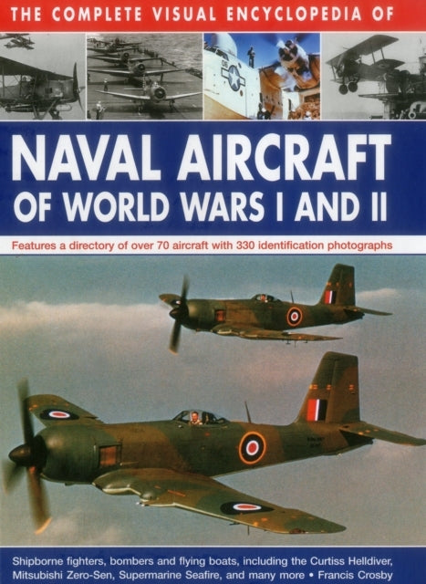 Complete Visual Encyclopedia of Naval Aircraft of World Wars