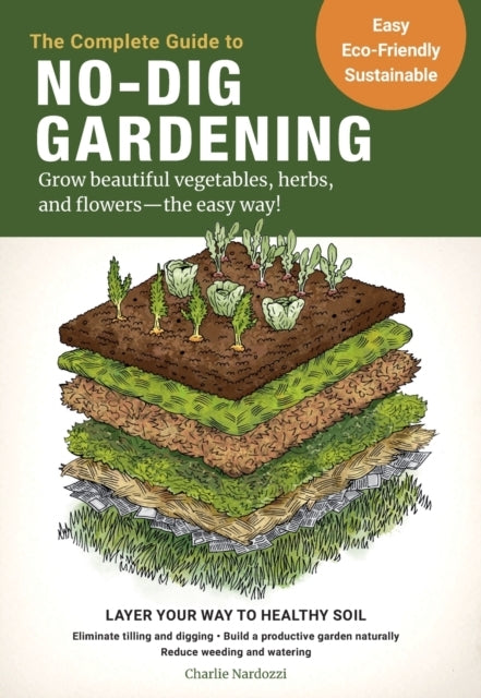The Complete Guide to No-Dig Gardening