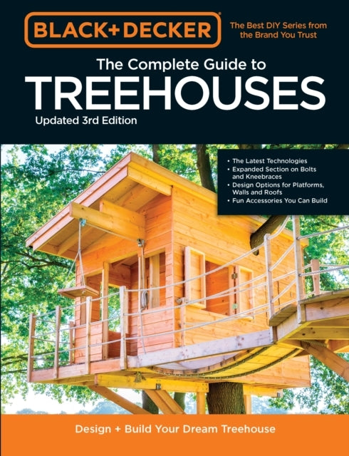 Black & Decker the Complete Photo Guide to Treehouses 3rd Ed