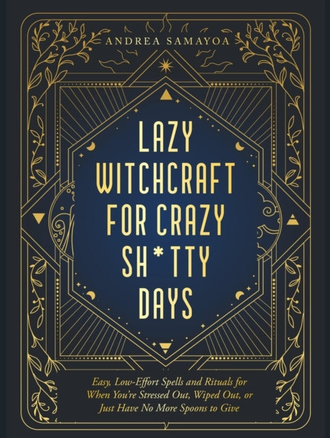 Lazy Witchcraft for Crazy Sh*tty Days