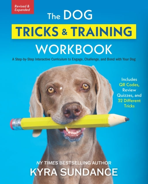 The Dog Tricks and Training Workbook, Revised and Expanded A