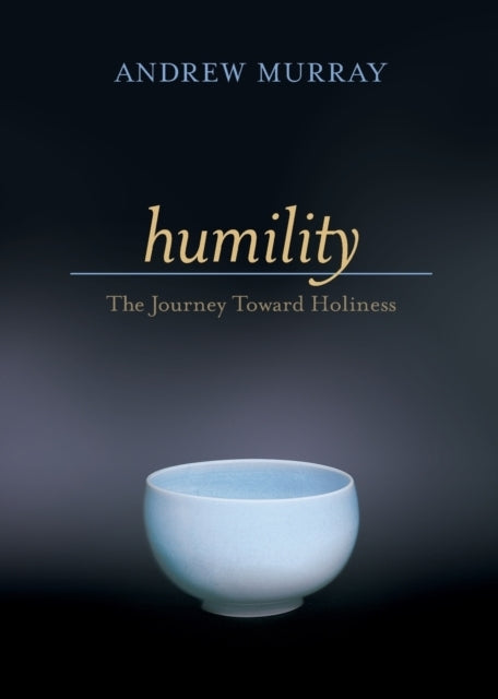 Humility – the Journey Toward Holiness