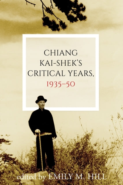 Chiang Kai-Shek's Critical Years, 1935–50
