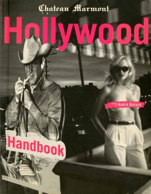 The Chateau Marmont Hollywood Handbook