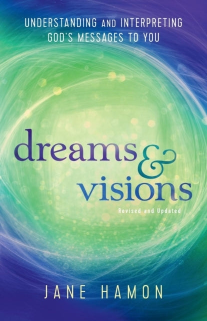 Dreams and Visions