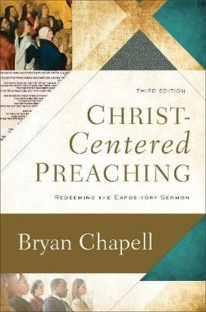 Christ–centered Preaching – Redeeming the Expository Sermon