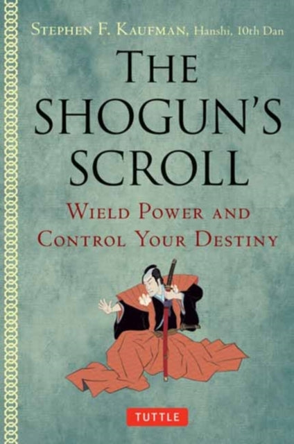 The Shogun's Scroll Wield Power and Control Your Destiny