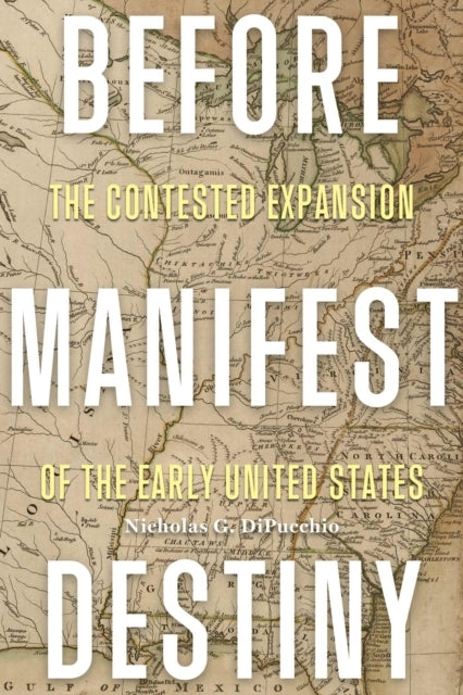 Before Manifest Destiny