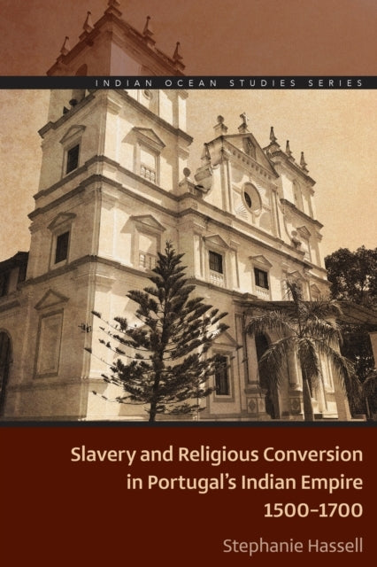 Slavery and Religious Conversion In Portugal's Indian Empire