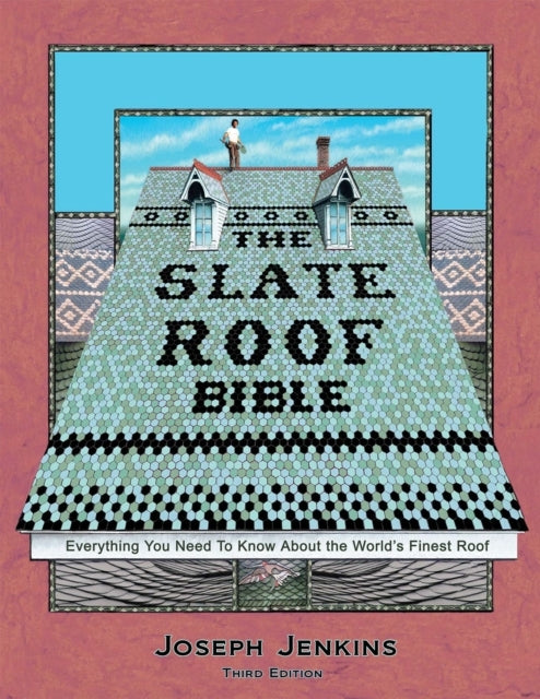 The Slate Roof Bible