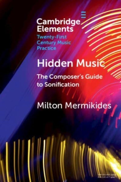 Hidden Music The Composer'S Guide To Sonification