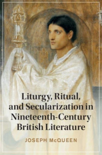 Liturgy, Ritual, And Secularization In Nineteenth-Century Br