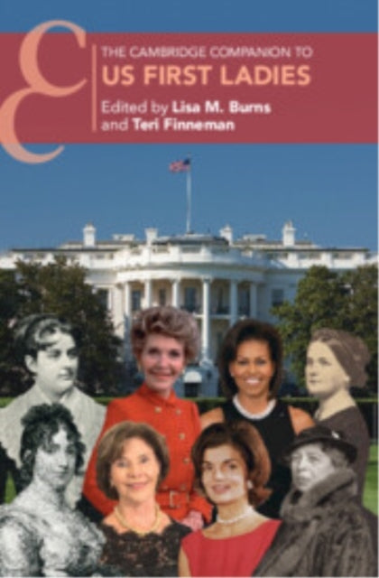The Cambridge Companion To Us First Ladies