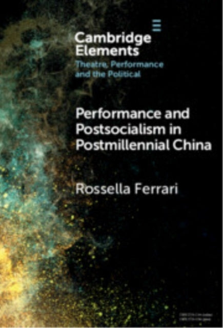 Performance And Postsocialism In Postmillennial China