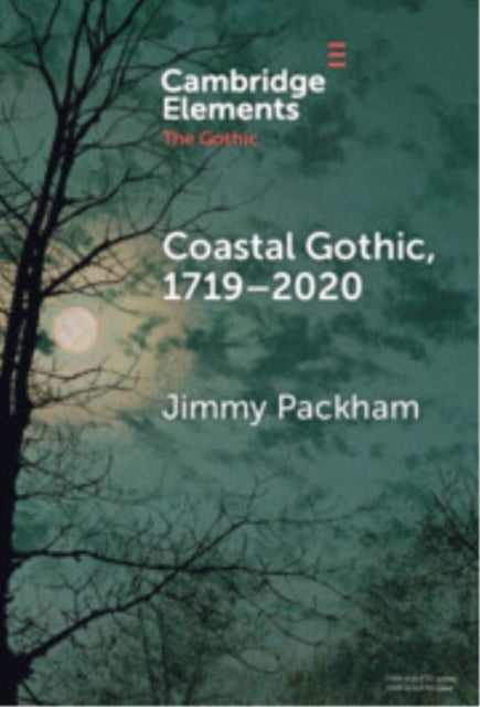 COASTAL GOTHIC, 1719â€“2020