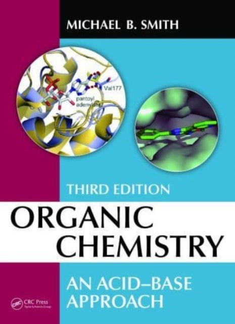 Organic Chemistry An Acid-Base Approach, Third Edition