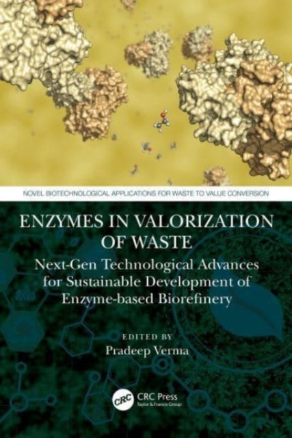 Enzymes In The Valorization Of Waste Next-Gen Technological
