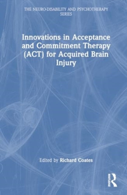 Innovations In Acceptance And Commitment Therapy Act For Acq